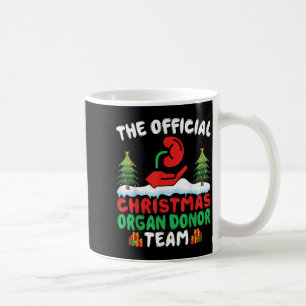 Xmas Organ Donor Team - Funny Organ Donation Chris Coffee Mug