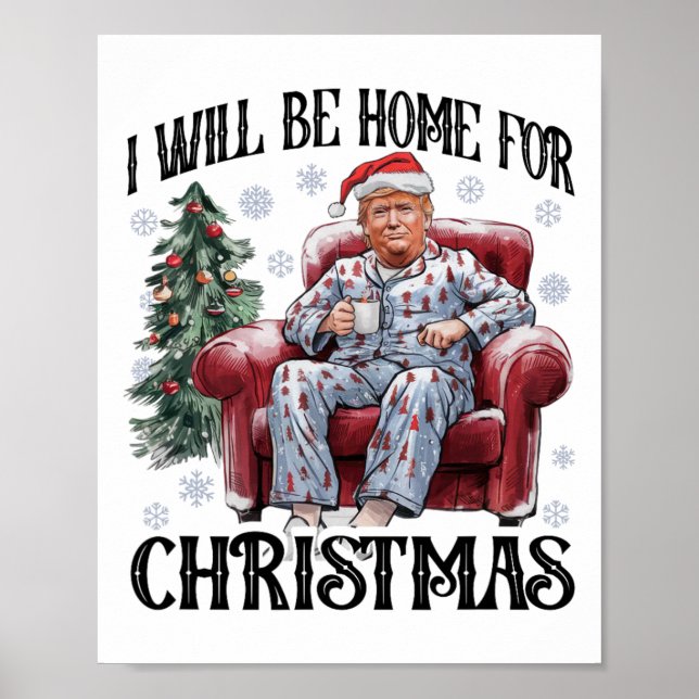 Xmas Pyjamas Trump I'll Be Home For Christmas Holi Poster (Front)