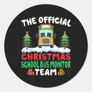 Xmas School Bus Monitor Team School Bus Monitor Classic Round Sticker