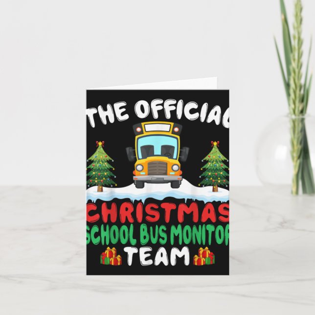 Xmas School Bus Monitor Team School Bus Monitor T  Card (Front)