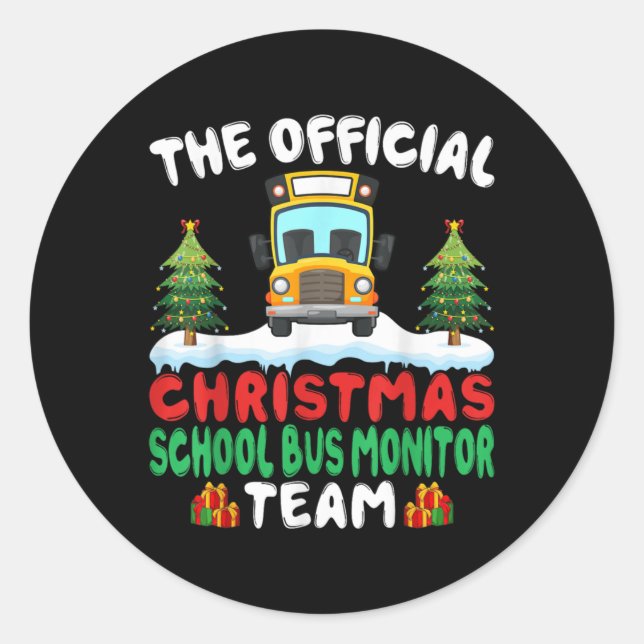Xmas School Bus Monitor Team School Bus Monitor T  Classic Round Sticker (Front)