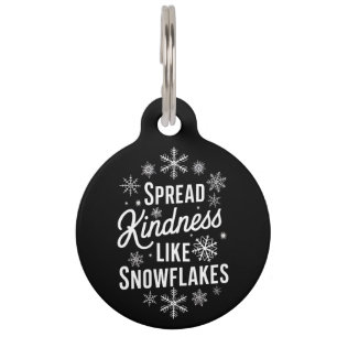 Xmas Spread Kindness Like Snowflakes Christmas Pet Tag