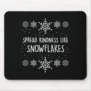 Xmas Themed Spread Kindness Like Snowflakes Merry Mouse Pad