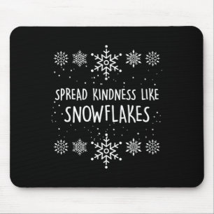 Xmas Themed Spread Kindness Like Snowflakes Merry Mouse Pad