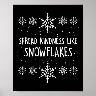 Xmas Themed Spread Kindness Like Snowflakes Merry  Poster