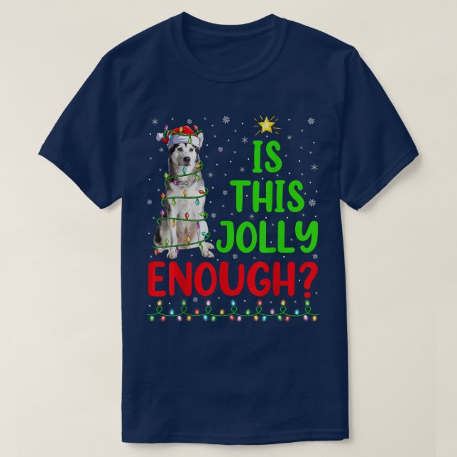 Xmas Tree Is This Jolly Enough Alaskan Malamute Ch T-Shirt (Design Front)