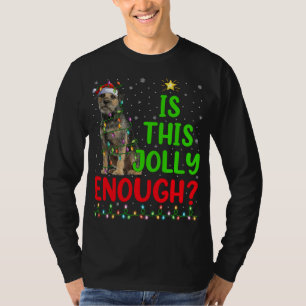 Xmas Tree Is This Jolly Enough Border Terrier Chri T-Shirt