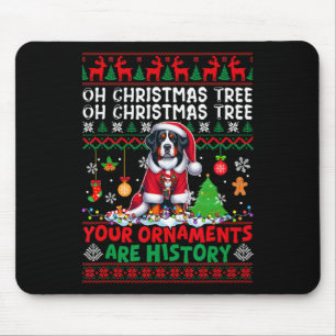 Xmas Tree Ornaments Are History Greater Swiss Moun Mouse Pad