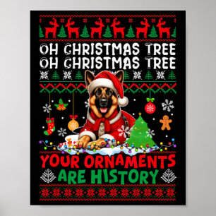 Xmas Tree Ornaments Are History Sweater German She Poster