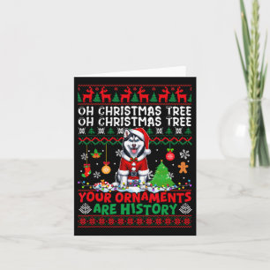 Xmas Tree Ornaments Are History Sweater Santa Husk Card
