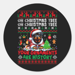 Xmas Tree Ornaments Are History Sweater Santa Rott Classic Round Sticker