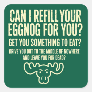 Xmas Vacation Can I Refill Your Eggnog for You Square Sticker