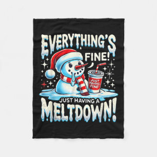 Xmas Winter Everything’s Fine Just Having A Meltdo Fleece Blanket