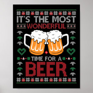 Xmas Wonderful Time For A Beer Ugly Christmas S  Poster