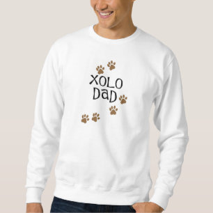 Xolo Dad Sweatshirt