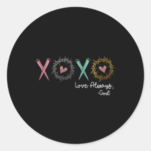 Xoxo Love Always God  Classic Round Sticker