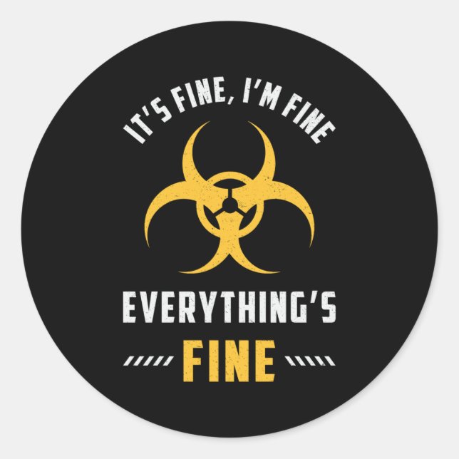 Xray Tech It's Fine I'm Fine Everything's Fine Classic Round Sticker (Front)