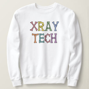 Xray Tech X-ray Technologist gifts Sweatshirt