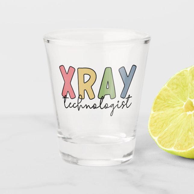 Xray Technologist X-ray Tech Radiology Tech Gifts Shot Glass (Front)