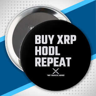 XRP Crypto Cryptocurrency - Buy XRP Hodl Repeat 4 Inch Round Button