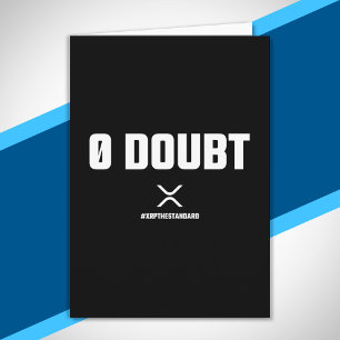 XRP Meme Crypto Cryptocurrency 0 Doubt Quote Card