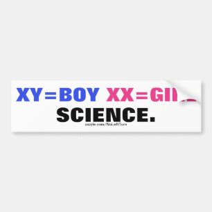XY=Boy XX=Girl Is Science Bumper Sticker