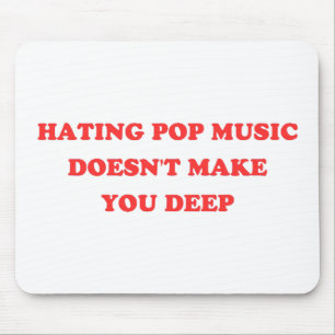 Y2K - Hating Pop Music Doesn't Make You Deep II Mouse Pad