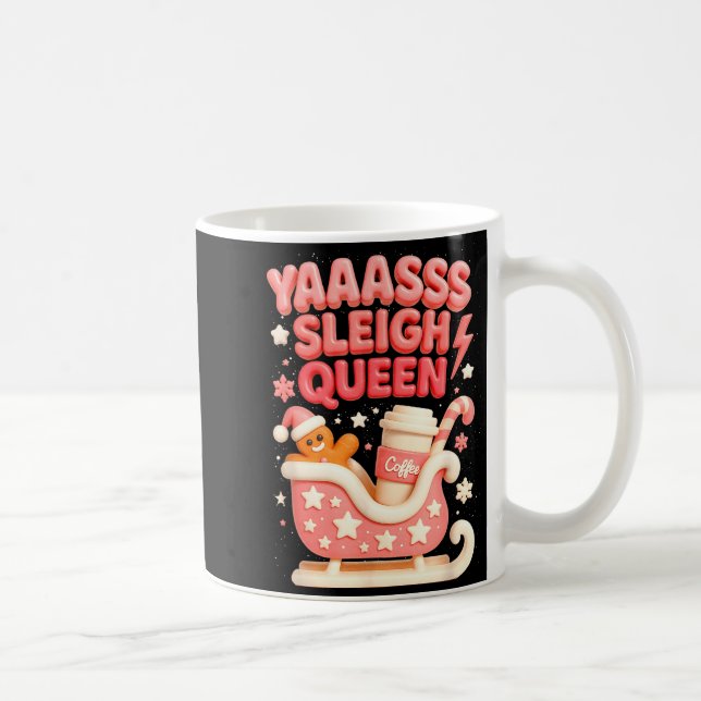 Y A Sleigh Queen Sleigh Girl Gingerbread Coffee Ch Mug (Right)