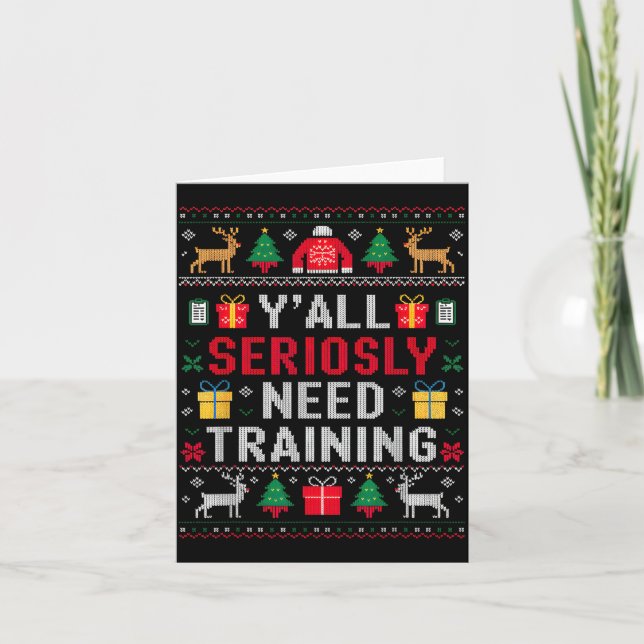Y’all Seriously Need Training Ugly Office Christma Card (Front)