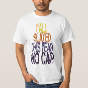Y’all Slayed This Year No Cap Funny Graduation T-Shirt