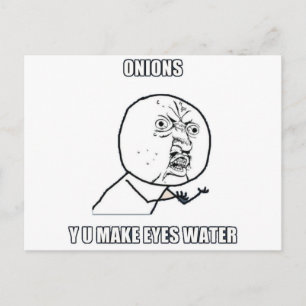 Y U Make Eyes Water Postcard