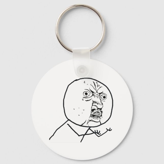 Y U NO KEYCHAIN (Front)