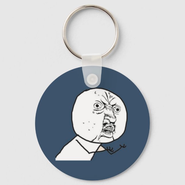 Y U NO KEYCHAIN (Front)