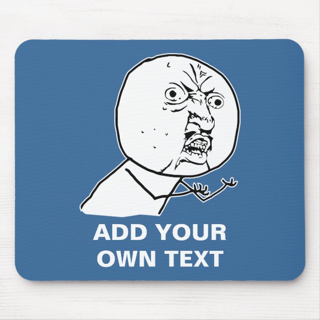 y u no rage face comic lol rofl mouse pad (Front)