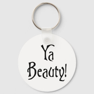 Ya Beauty  Funny Scottish Saying Keychain