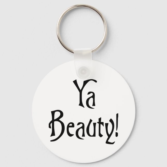 Ya Beauty  Funny Scottish Saying Keychain (Front)