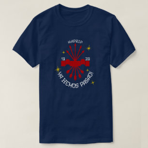 YA HEMOS PASAO! T-Shirt