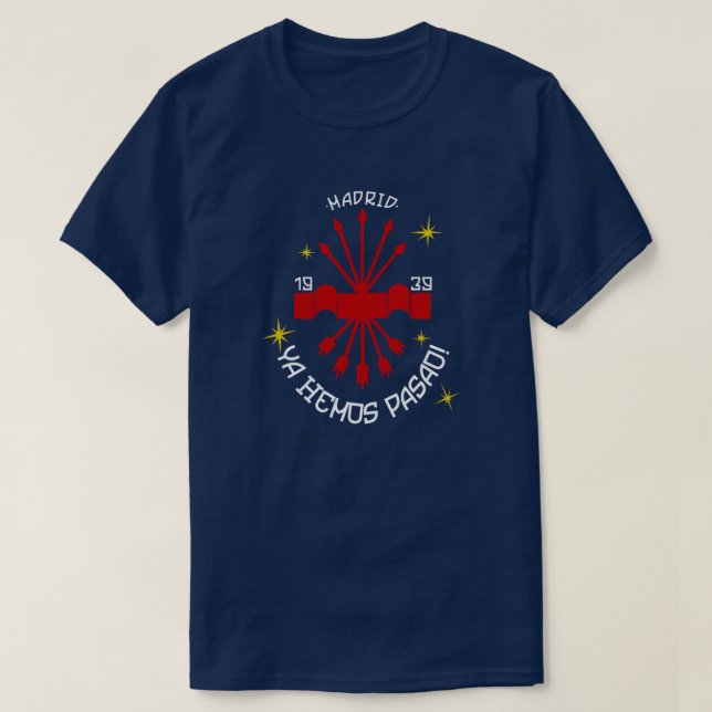 YA HEMOS PASAO! T-Shirt (Design Front)