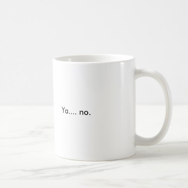 Ya..... no. coffee mug (Right)