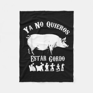 Ya No Quiero Estar Gordo Funny Workout Gym Motivat Fleece Blanket