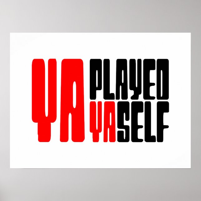 Ya Played Yaself Poster (Front)