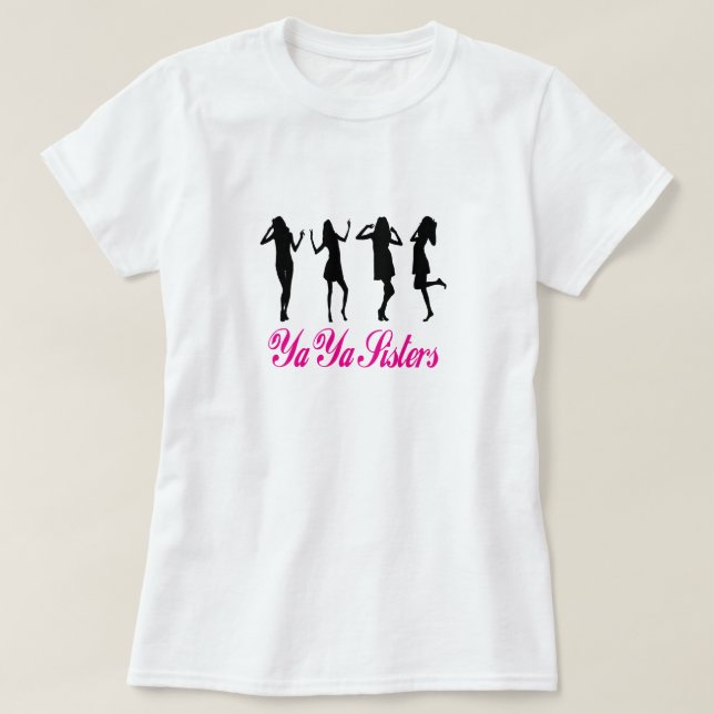 Ya Ya Sisters T-Shirt (Design Front)