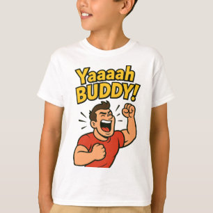 Yaaaah Buddy Power Burst T-Shirt