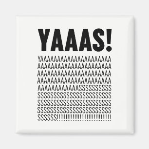 Yaaas Black Typography Custom Background Colour Magnet