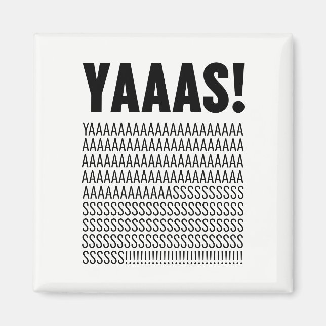 Yaaas Black Typography Custom Background Colour Magnet (Front)