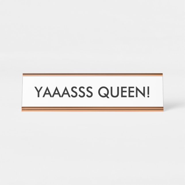 YAAASSS QUEEN ! Porte-nom pour bureau (Devant)