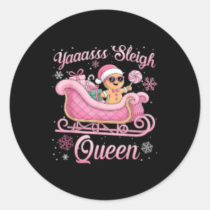 Yaas Sleigh Queen Sleigh Girl Matching Christmas Classic Round Sticker