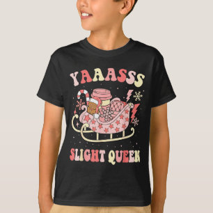 Yaas Sleigh Queen Sleigh Girl Matching Christmas P T-Shirt