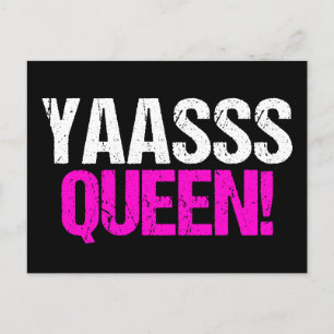 Yaasss Queen Funny Pop Culture Postcard