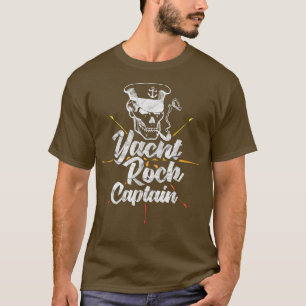 Yacht Rock Captain Boat Drinking Party Smoking Ske T-Shirt